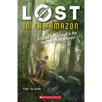 Lost in the Amazon: A Battle for Survival in the Heart of the Rainforest (Lost #3): Volume 3 - Paperback