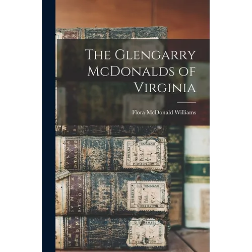 The Glengarry McDonalds of Virginia