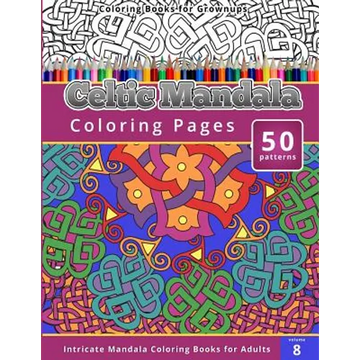 Coloring Books for Grown-ups Celtic Mandala Coloring Pages - Paperback