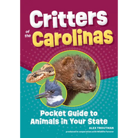 Critters of the Carolinas: Pocket Guide to Animals in Your State - Paperback