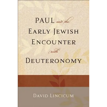 Paul and the Early Jewish Encounter with Deuteronomy - Paperback