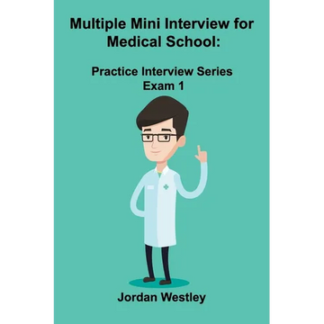 Multiple Mini Interview for Medical School: Practice Interview Series Exam 1 - Paperback