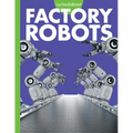 Curious about Factory Robots