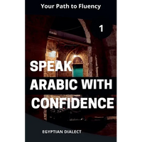 Speak Arabic with Confidence 1 Egyptian Dialect - Paperback