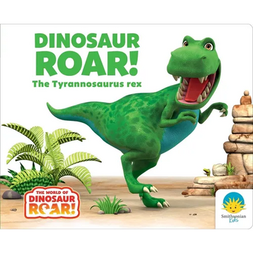Dinosaur Roar! the Tyrannosaurus Rex - Board Book