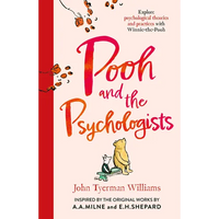 Pooh and the Psychologists: Explore Psychological Theories and Practices with Winnie-The-Pooh - Paperback