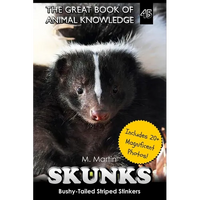 Skunks: Bushy-Tailed Striped Stinkers - Paperback