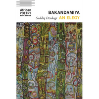 Bakandamiya: An Elegy - Paperback