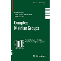 Complex Kleinian Groups - Hardcover