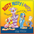 Rusty, Musty & Dusty - the Clowns Without a Circus