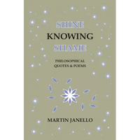 Shine Knowing Shame: Philosophical Quotes & Poems - Paperback