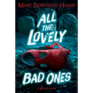 All the Lovely Bad Ones: A Ghost Story - Paperback