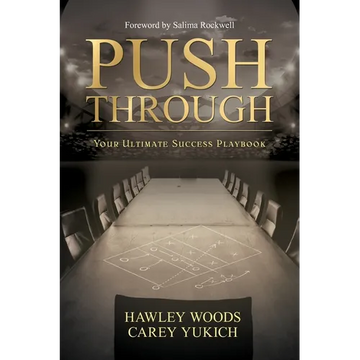 PUSH THROUGH, Your Ultimate Success Playbook: Your Ultimate Success Playbook - Paperback