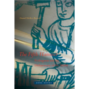 The Fifth Hammer: Pythagoras and the Disharmony of the World - Paperback