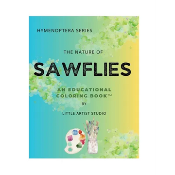 The Nature of Sawflies: A Coloring Book For All Ages - Paperback
