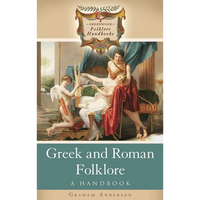 Greek and Roman Folklore: A Handbook - Hardcover