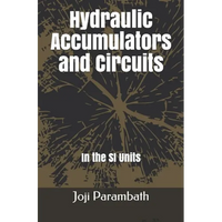 Hydraulic Accumulators and Circuits: In the SI Units - Paperback
