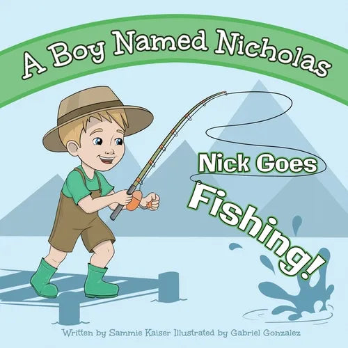 A Boy Named Nicholas: Nick Goes Fishing