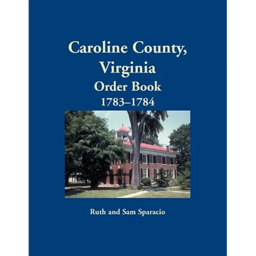Caroline County, Virginia Order Book, 1783-1784 - Paperback