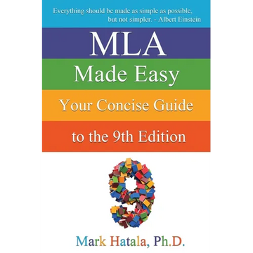 MLA Made Easy: Your Concise Guide to the 9th Edition - Paperback