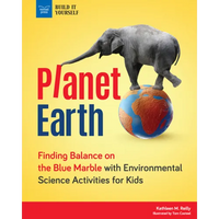 Planet Earth: Finding Balance on the Blue Marble with Environmental Science Activities for Kids - Hardcover