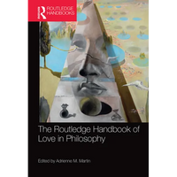 The Routledge Handbook of Love in Philosophy - Paperback