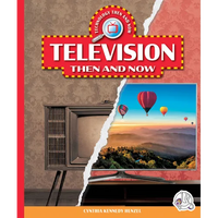 Television Then and Now - Library Binding