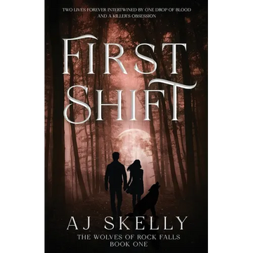 First Shift (The Wolves of Rock Falls Book 1) - Paperback