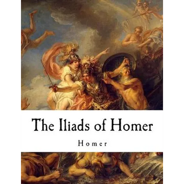 The Iliads of Homer: Homer - Paperback