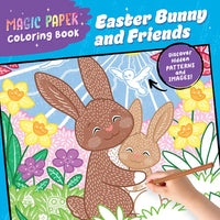 Magic Paper Coloring Book: Easter Bunny and Friends: Discover Hidden Patterns and Images! - Paperback