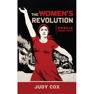 The Women's Revolution: Russia 1905-1917 - Hardcover