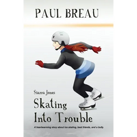 Siarra Jones Skating Into Trouble: A chapter book for girls age 8-12 - Paperback