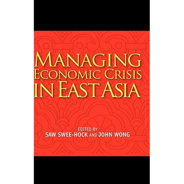 Managing Economic Crisis in East Asia - Hardcover