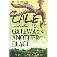 Cale and the Gateway to Another Place - Paperback