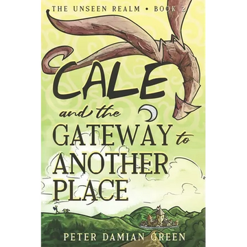 Cale and the Gateway to Another Place - Paperback