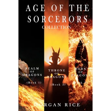 Age of the Sorcerers Collection: Realm of Dragons (#1), Throne of Dragons (#2) and Born of Dragons (#3) - Paperback
