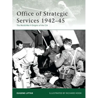 Office of Strategic Services 1942-45: The World War II Origins of the CIA - Paperback