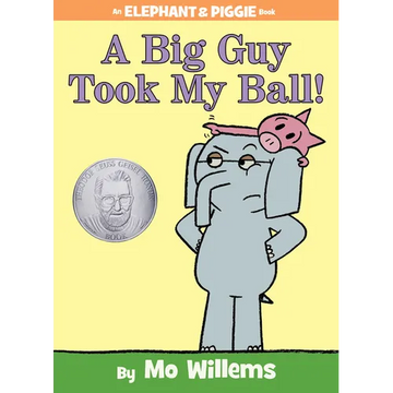 A Big Guy Took My Ball!-An Elephant and Piggie Book - Hardcover