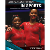 African Americans in Sports: Groundbreakers and Game Changers - Library Binding