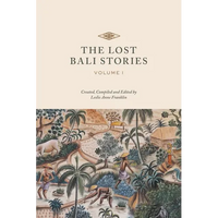 The Lost Bali Stories: Volume I - Paperback