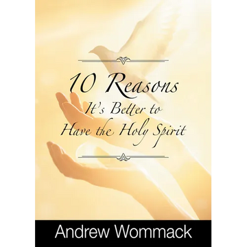 10 Reasons It's Better to Have the Holy Spirit - Paperback