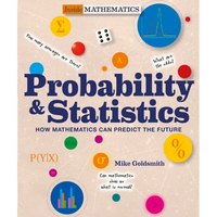 Probability & Statistics: How Mathematics Can Predict the Future - Paperback