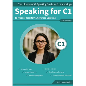 Speaking C1: The Ultimate CAE Speaking Guide for C1 Cambridge & 10 Practice Tests for C1 Advanced Speaking - Paperback