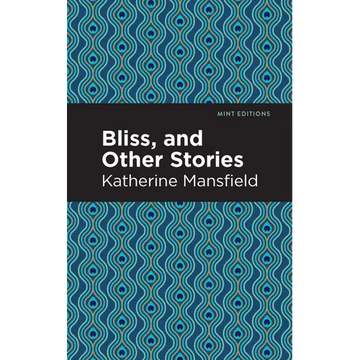 Bliss, and Other Stories - Paperback