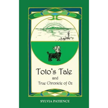 Toto's Tale and True Chronicle of Oz - Paperback