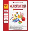 Math Adventures - Grade 7: A Key to Academic Math Advancement