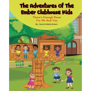 The Adventures of The Ember Clubhouse: There's enough room for me and you - Paperback