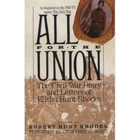 All for the Union: The Civil War Diary & Letters of Elisha Hunt Rhodes - Paperback