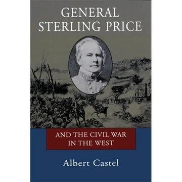 General Sterling Price and the Civil War in the West - Paperback