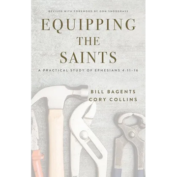 Equipping the Saints: A Practical Study of Ephesians 4:11-16 - Paperback